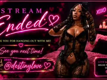 DestinyLove, live webcam girl, age 22, from US, streaming now, ebony, bigass